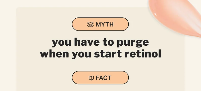 you have to purge when you start retinol