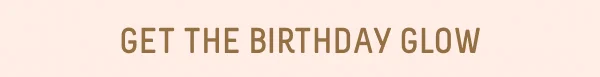 birthday glow