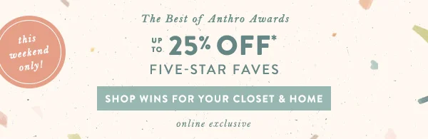 Up To 25% Off* Five-Star Faves