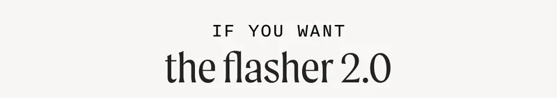 If You Want The Flasher 2.0