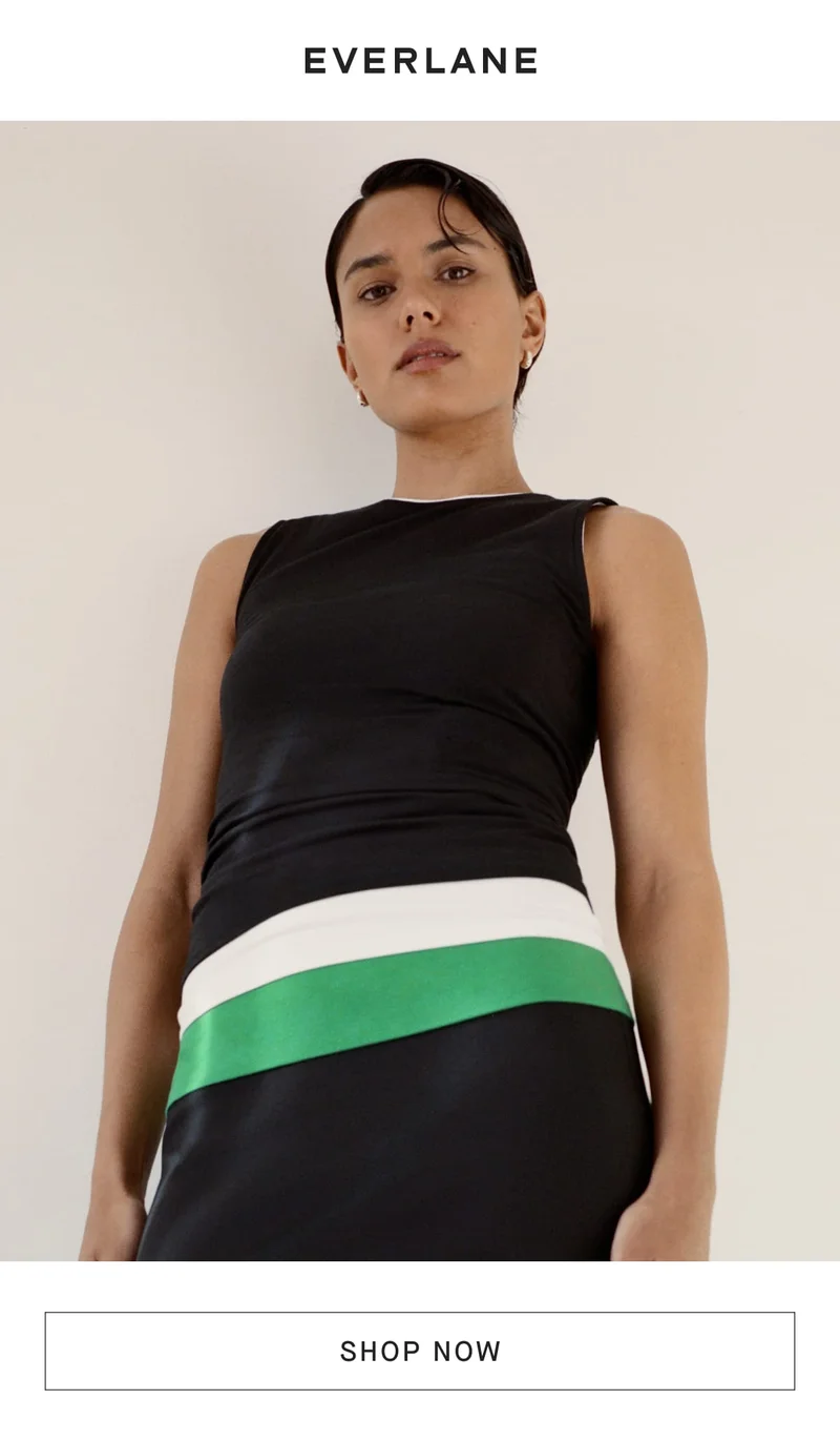 EVERLANE[IMAGE][SHOP NOW]