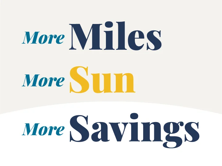 More Miles, More Sun, More Savings