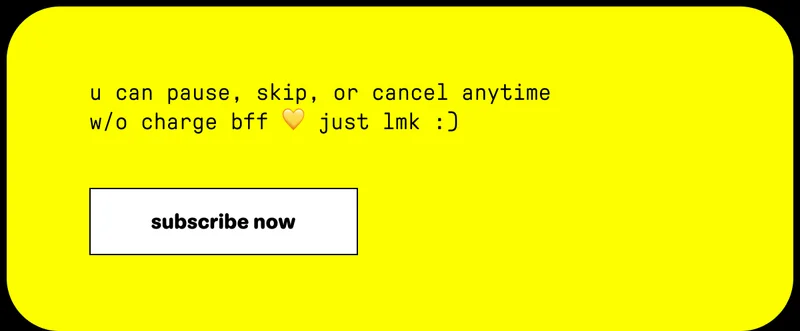 subscribe + save! shop now