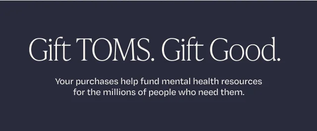 Gift TOMS. Gift Good.