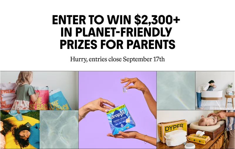 ENTER TO WIN $2,300+ IN PLANET-FRIENDLY PRIZES