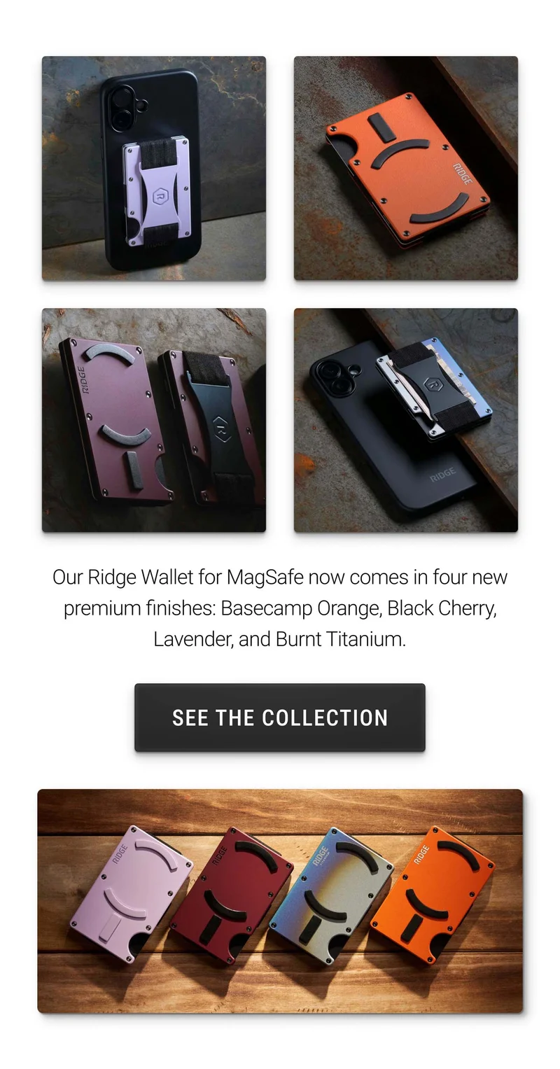 Basecamp Orange, Black Cherry, Lavender, and Burnt Titanium | See the Collection