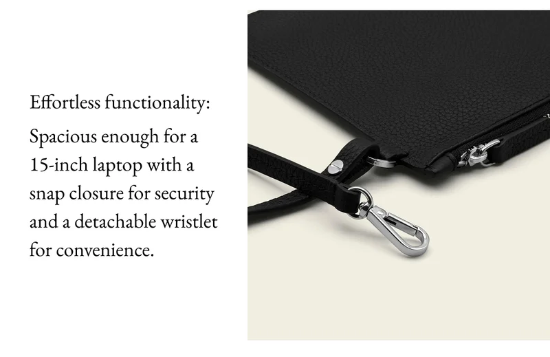 Effortless functionality: spacious enough for a 15-inch laptop with a snap closure for security and a detachable wristlet for convenience.