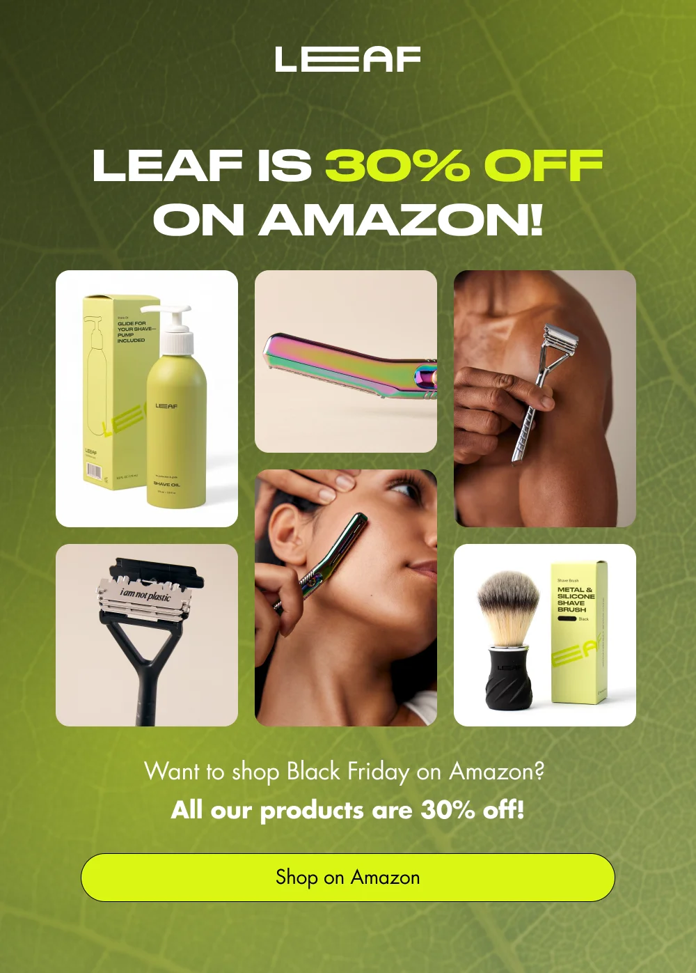 Leaf is 25% Off on Amazon! Want to shop Black Friday on Amazon?  All our products are 25% off! Shop on Amazon