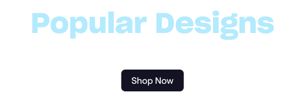 Popular Designs