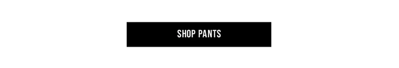 Shop Pants