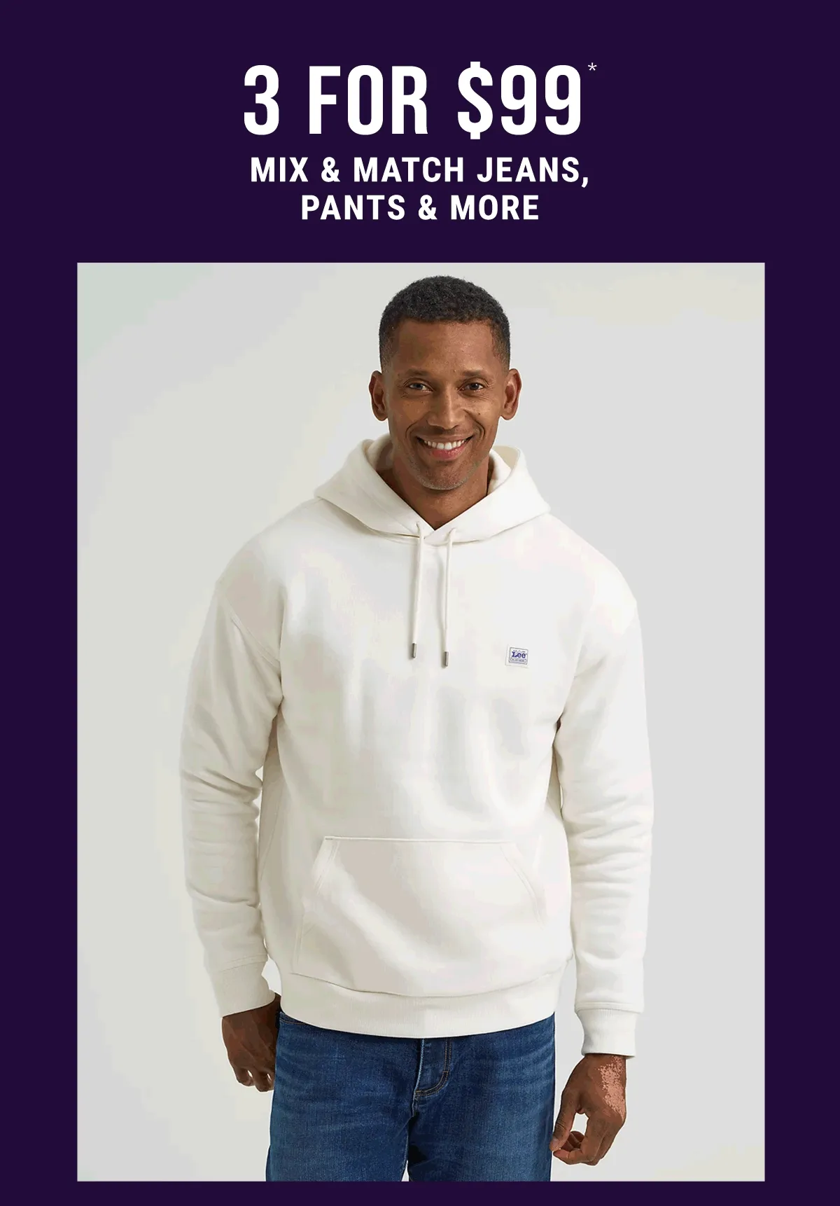 3 For $99* Mix & Match Jeans, Pants & More