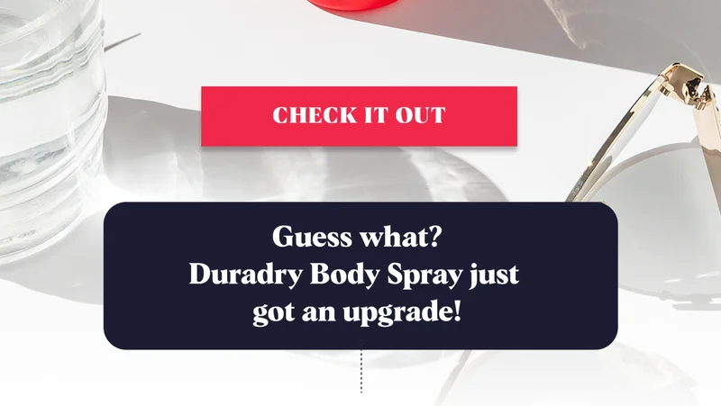 CHECK IT OUT Guess what? Duradry Body Spray just  got an upgrade!