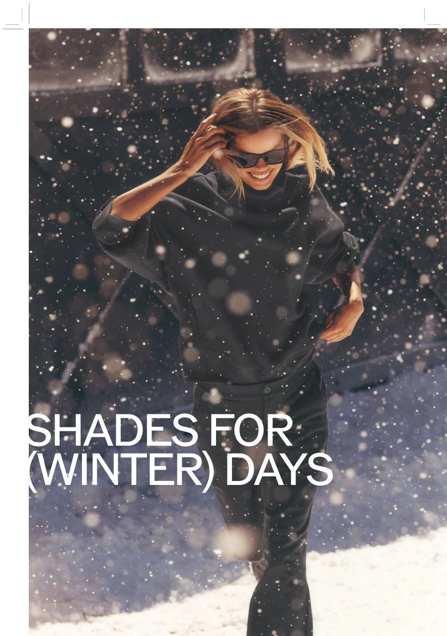 SHADES FOR (WINTER) DAYS