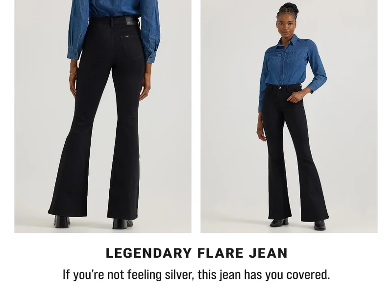 Legendary Flare Jean If you’re not feeling silver, this jean has you covered.