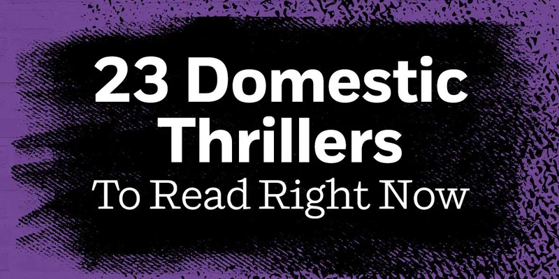 23 Domestic Thrillers To Read Right Now