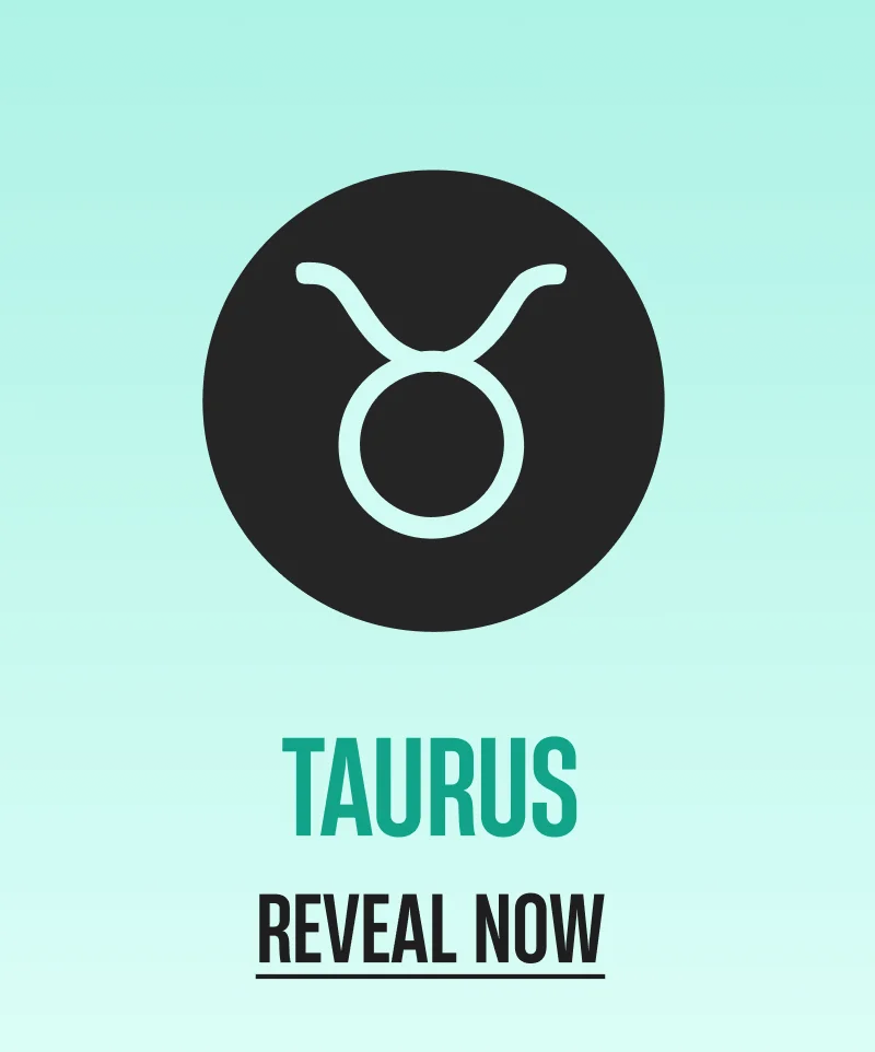 Taurus | Reveal Now