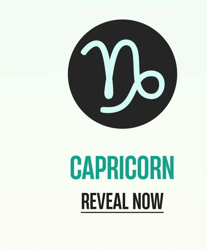 Capricorn | Reveal Now