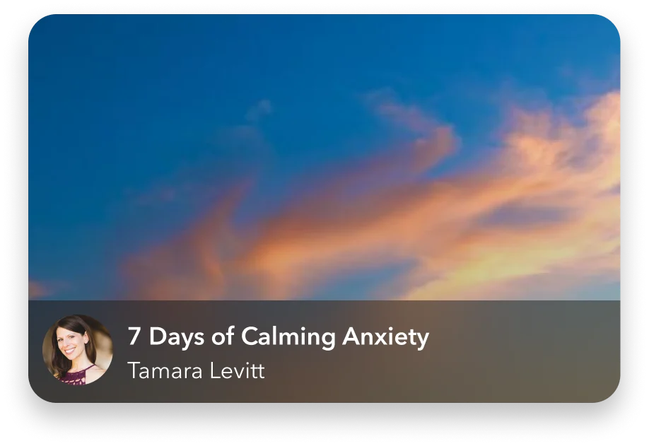 7 Days of Calming Anxiety with Tamara Levitt