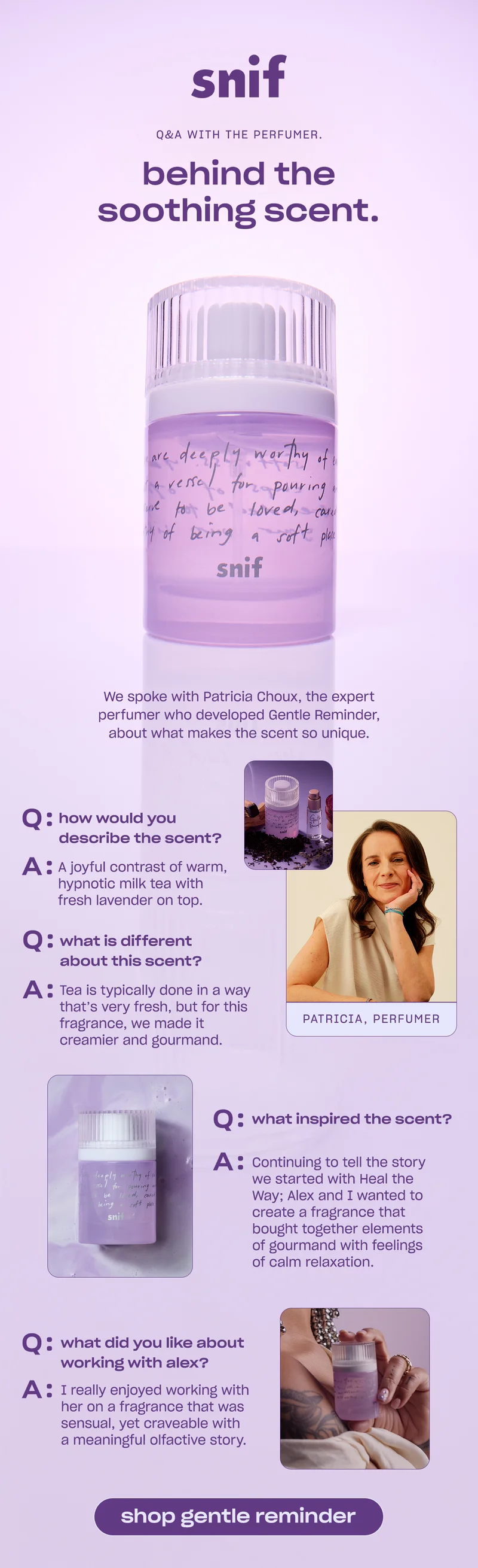 We spoke with Patricia Choux, the expert perfumer who developed Gentle Reminder, about what makes the scent so unique. [shop gentle reminder]