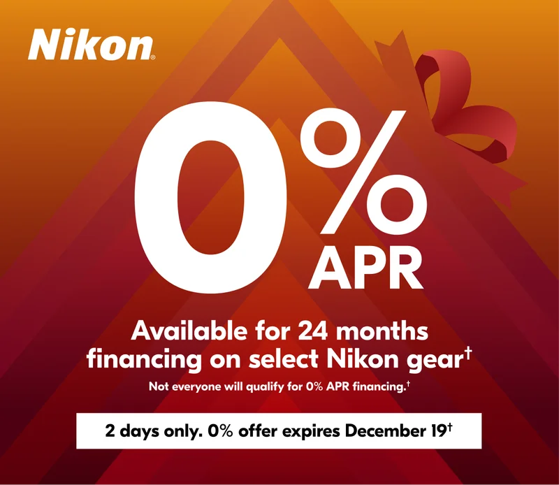 Nikon | 0% APR Available for 24 months financing on select Nikon gear† | Not everyone will qualify for 0% APR financing.†
