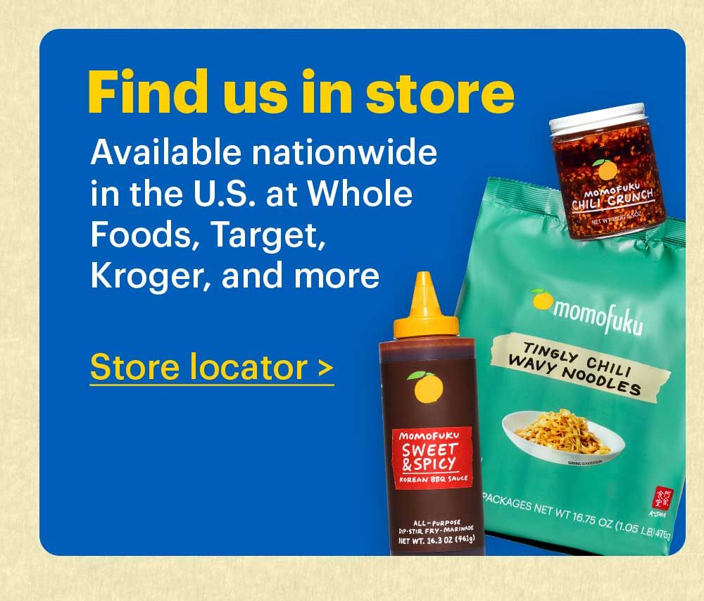 Find us in store. Available nationwide in the U.S. at Whole Foods, Target, Kroger, and more. Store locator >
