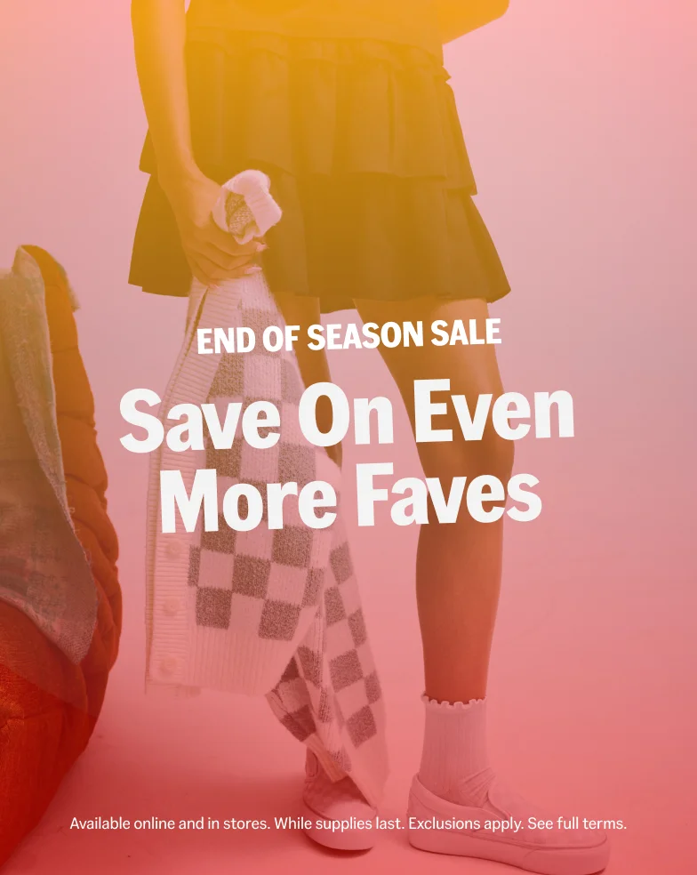 END OF SEASON SALE. Save On Even More Faves
