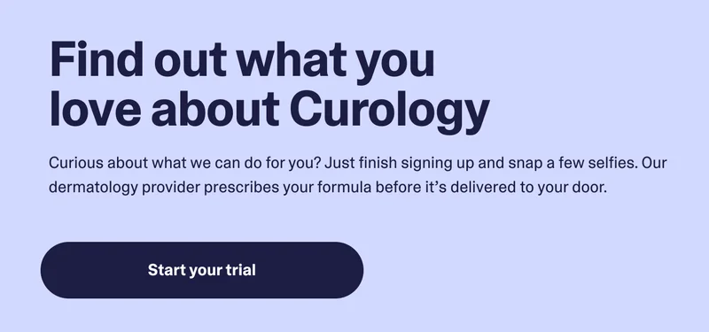 Find out what you love about Curology