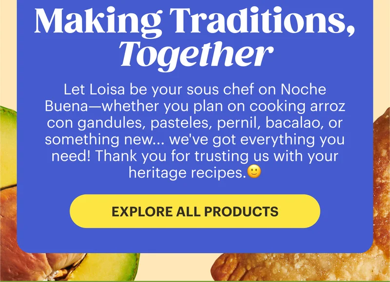 Making Traditions, Together EXPLORE ALL PRODUCTS