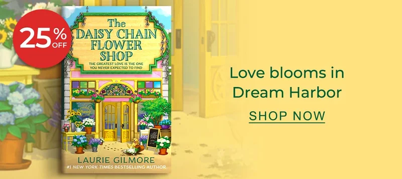 25% OFF [The Daisy Chain Flower Shop by Laurie Gilmore] Love blooms in Dream Harbor - SHOP NOW