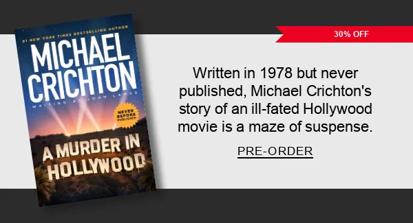 Written in 1978 but never published, Michael Crichton's story of an ill-fated Hollywood movie is a maze of suspense. PRE-ORDER