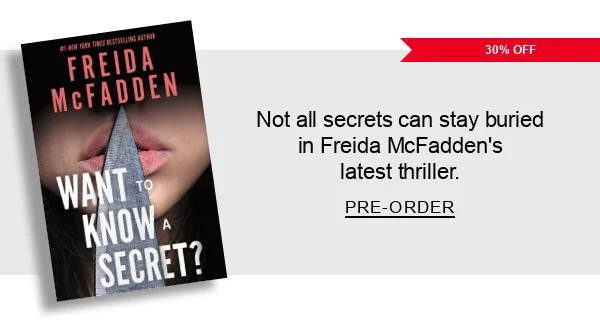 Not all secrets can stay buried in Freida McFadden's latest thriller
PRE-ORDER