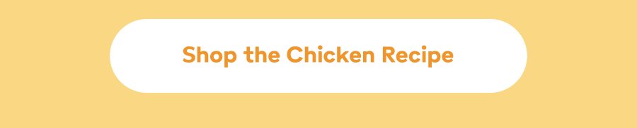 Shop the Chicken Recipe