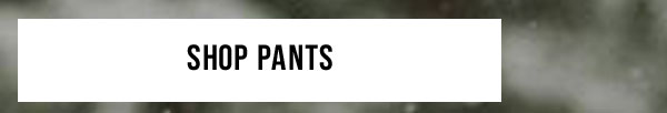 Shop Pants