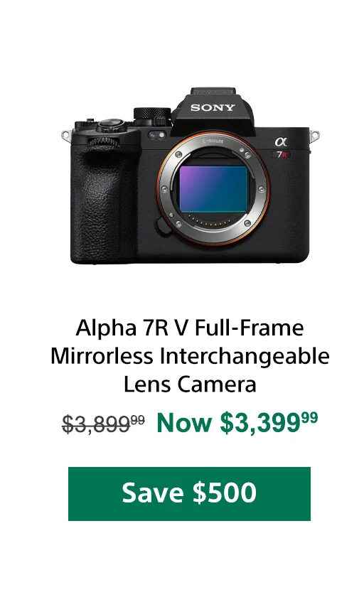 Alpha 7R V Full-Frame Mirrorless Interchangeable Lens Camera | Save $500