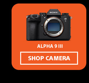 Alpha 9 III | Shop Camera