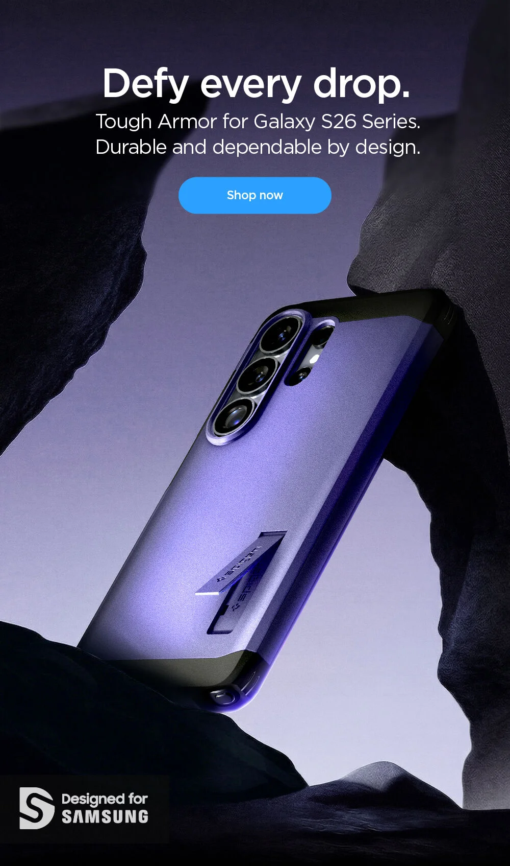 Defy every drop. Tough Armor for Galaxy S26 Series. Durable and dependable by design. Shop now.