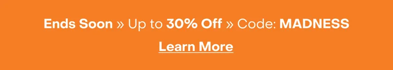 ● Ends Soon ● Up To 30% Off ● Code: MADNESS ●