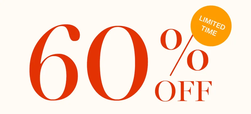 60% off sitewide. Limited time only.