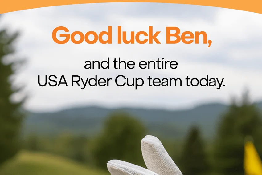 Good luck Ben, and the entire USA Ryder Cup team today.