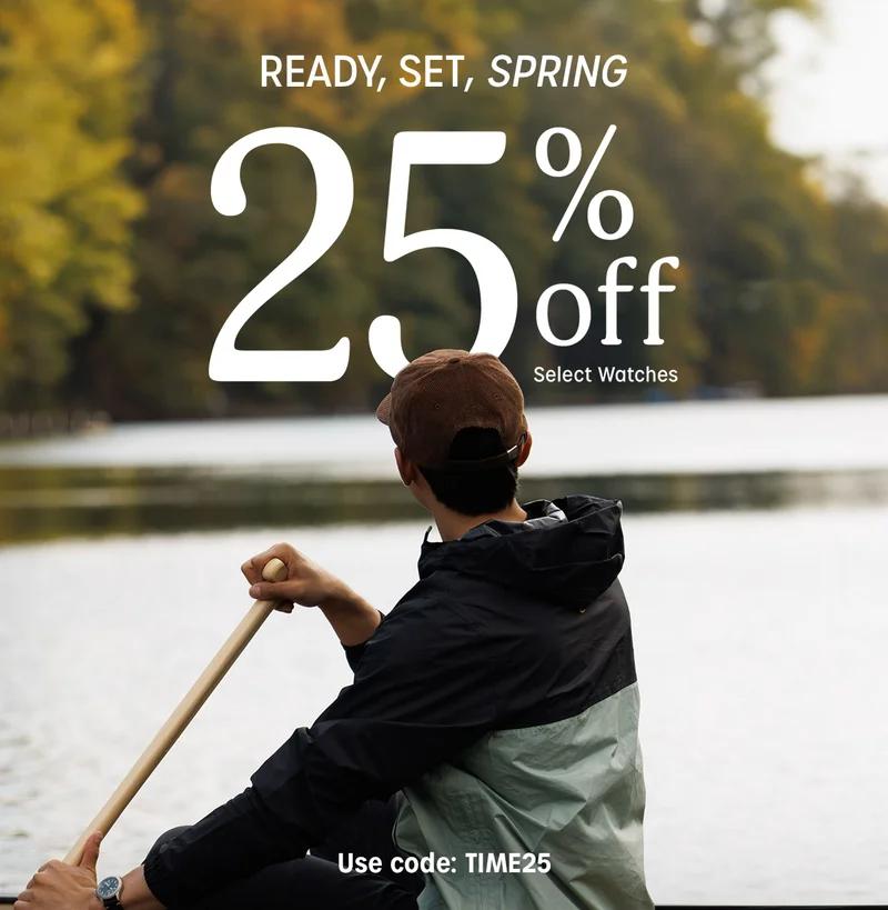 READY SET SPRING | 25% off Select Watches | Use code: discount code