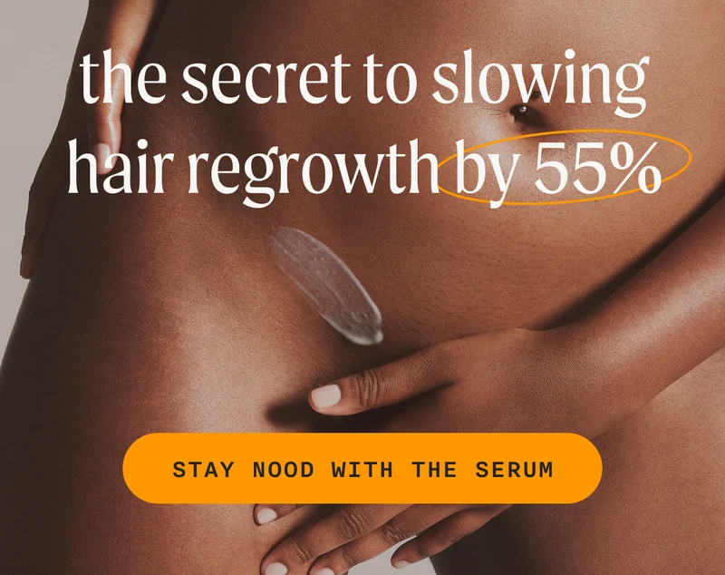 the secret to slowing hair regrowth by 55% - STAY NOOD WITH THE SERUM