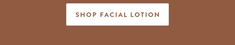 SHOP FACIAL LOTION