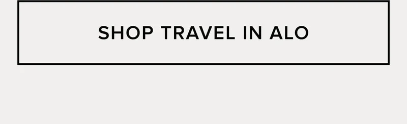 SHOP TRAVEL IN ALO
