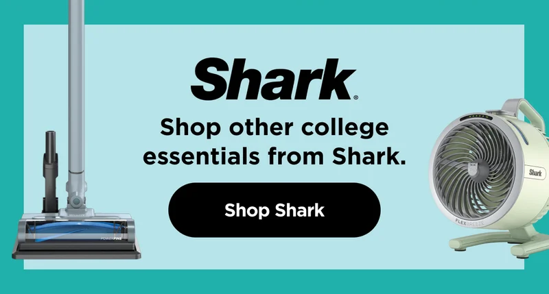 Shark® -- shop other college essentials from Shark.
