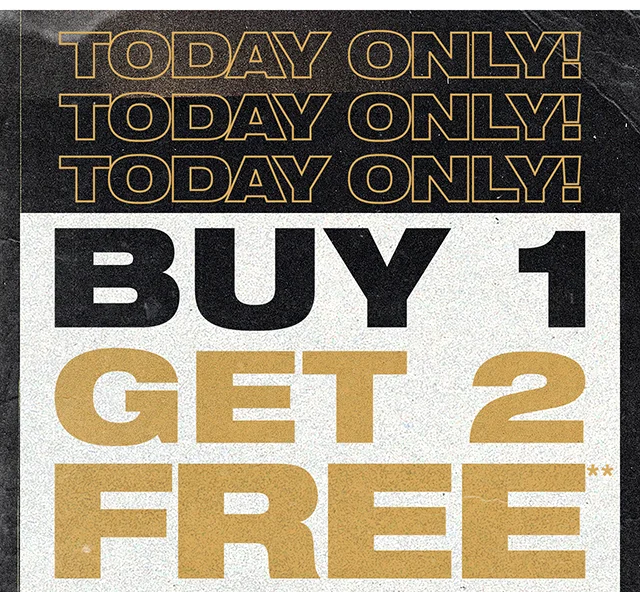 Today Only! Buy 1 Get 2 Free