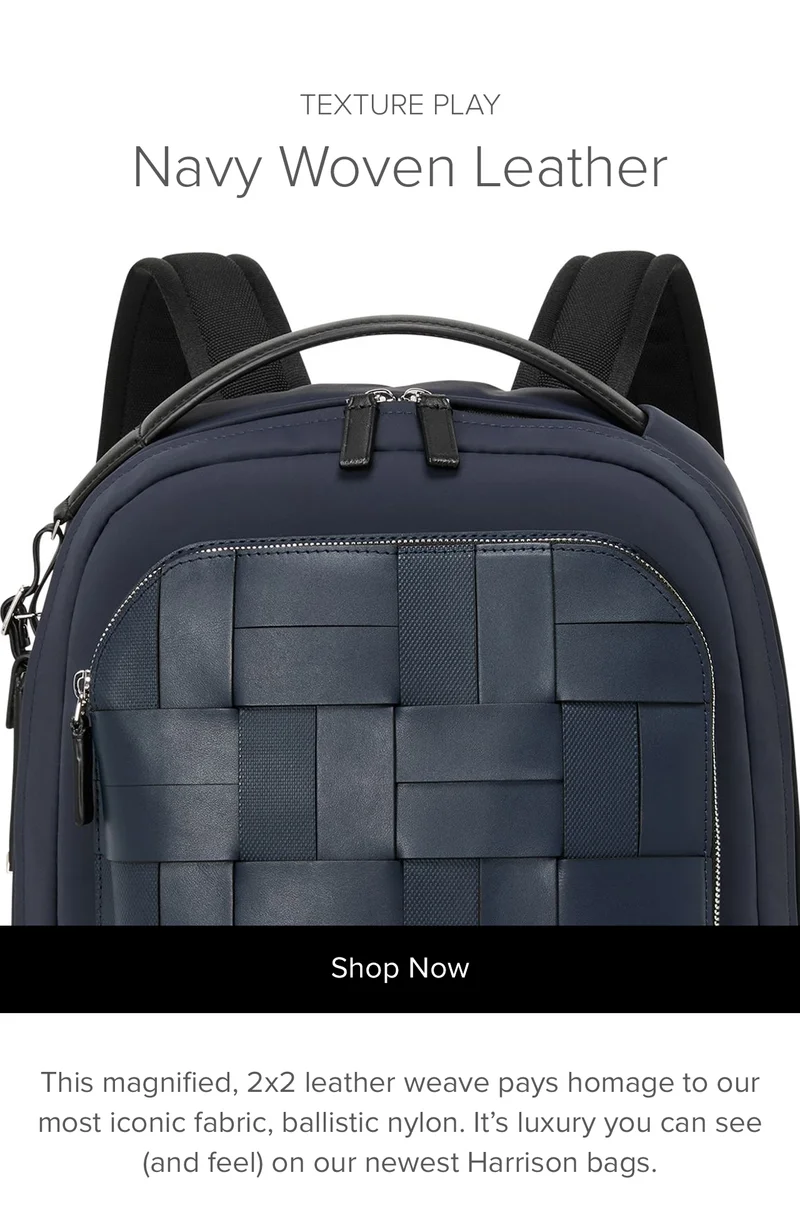 Texture Play: This magnified, 2x2 leather weave pays homage to our most iconic fabric, ballistic nylon.