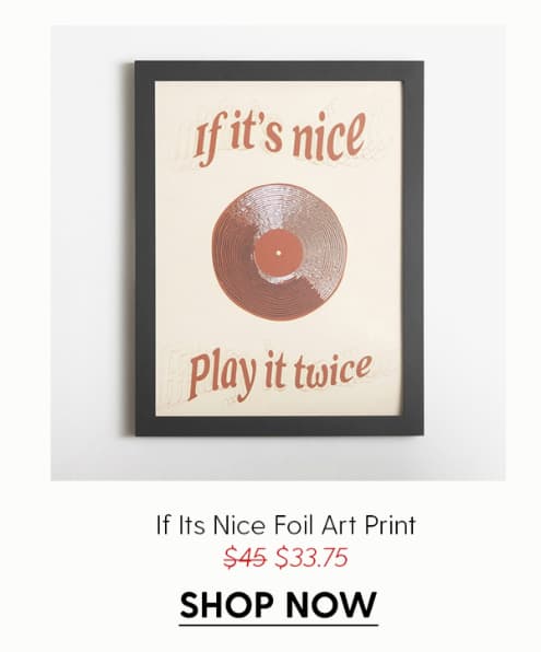 If Its Nice - Limited Edition Foil Art Print
