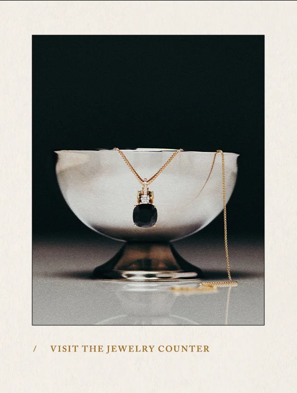Visit the jewelry counter