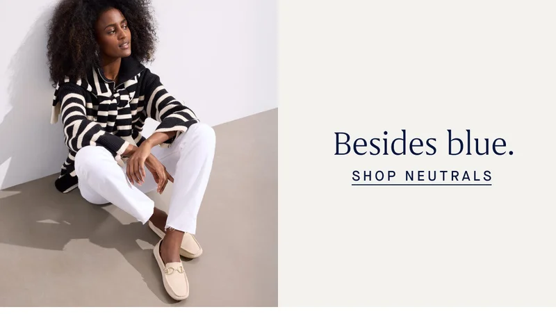 Besides blue. SHOP NEUTRALS