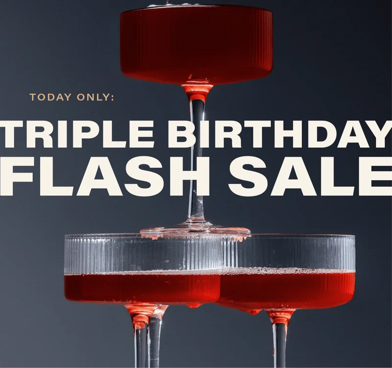 TODAY ONLY: TRIPLE BIRTHDAY FLASH SALE